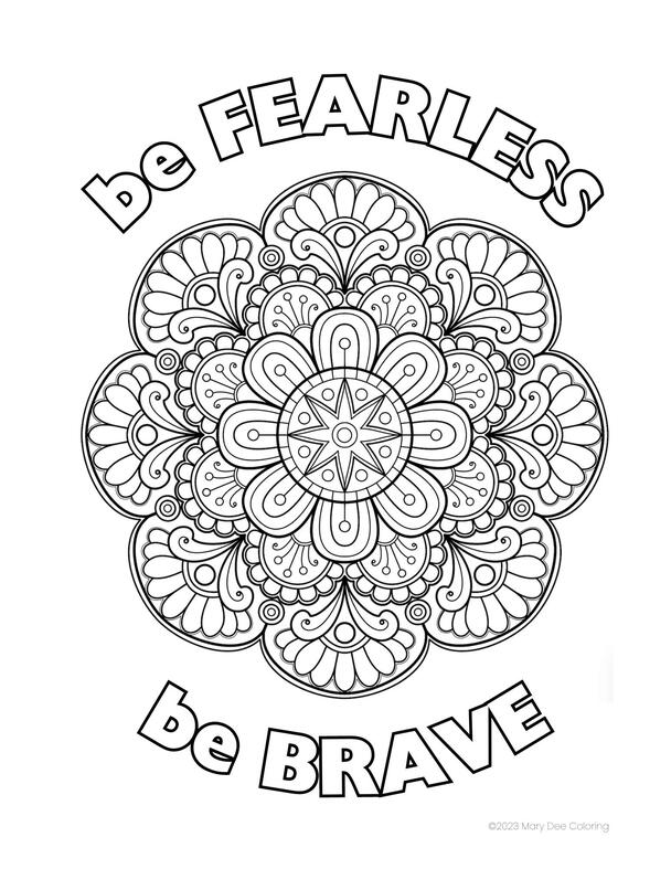 Image shows a black and white outline mandala for coloring. Text around it says 'Be Fearless, Be Brave